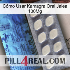 Cómo Usar Kamagra Oral Jalea 100Mg 34